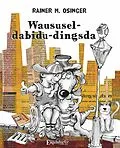 E-Book (epub) Waususel-dabidu-dingsda von Rainer M. Osinger
