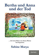 E-Book (epub) Bertha und Anna und der Tod von Sabine Marya
