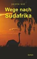 E-Book (epub) Wege nach Südafrika von Judith May