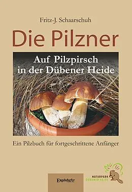 E-Book (epub) Die Pilzner von Fritz-J. Schaarschuh