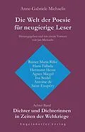 E-Book (epub) Die Welt der Poesie für neugierige Leser. Achter Band: Dichter und Dichterinnen in Zeiten der Weltkriege von Anne-Gabriele Michaelis