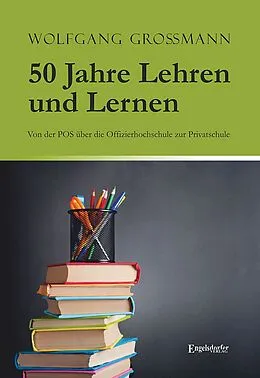 E-Book (epub) 50 Jahre Lehren und Lernen von Wolfgang Großmann