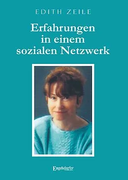 E-Book (epub) Erfahrungen in einem sozialen Netzwerk von Edith Zeile