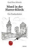 E-Book (epub) Mord in der Harrer-Klinik von Gerd Hans Schmidt