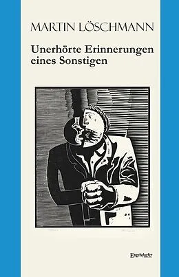 E-Book (epub) Unerhörte Erinnerungen eines Sonstigen von Martin Löschmann
