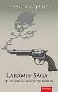 E-Book (epub) Laramie-Saga (6): El Rey, der Schrecken New Mexicos von Jessica G. James