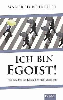 E-Book (epub) Ich bin Egoist! von Manfred Behrend