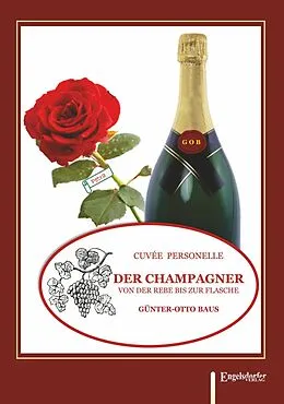 E-Book (epub) Der Champagner von der Rebe bis zur Flasche von Günter-Otto Baus