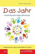 E-Book (epub) Das Jahr - Zwölf Monate voller Abenteuer von Annett Homann