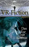 E-Book (epub) Das Tor zur Realität (VR-Fiction 2) von Jens Frank Simon