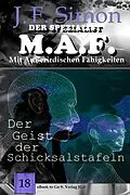 E-Book (epub) Der Geist der Schicksalstafeln (Der Spezialist M.A.F. 18) von J. F. Simon