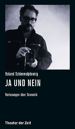 E-Book (epub) Roland Schimmelpfennig - Ja und Nein von Roland Schimmelpfennig