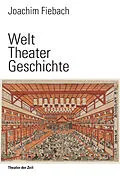 E-Book (epub) Welt Theater Geschichte von Joachim Fiebach