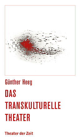 Kartonierter Einband Das transkulturelle Theater von Günther Heeg