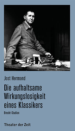 Paperback Die aufhaltsame Wirkungslosigkeit eines Klassikers von Jost Hermand