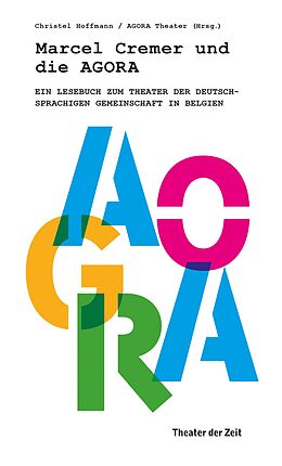 Kartonierter Einband Marcel Cremer und die Agora von AGORA Theater