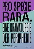 E-Book (pdf) Pro Specie Rara. Eine Dramaturgie der Peripherie von 