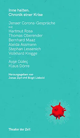 E-Book (pdf) Inne halten: Chronik einer Krise von Rosa Hartmut, Stephan Lessenich, Thomas Oberender