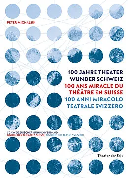E-Book (pdf) 100 Jahre Theater Wunder Schweiz von Peter Michalzik