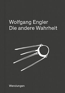 Livre Relié Die andere Wahrheit de Engler Wolfgang
