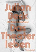 E-Book (epub) Das Theater leben von Julian Beck