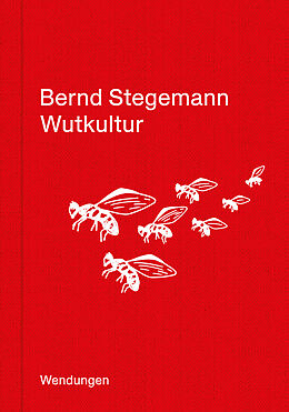 E-Book (epub) Wutkultur von Bernd Stegemann