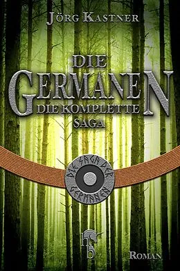 E-Book (epub) Die Germanen von Jörg Kastner