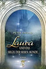E-Book (epub) Laura und das Siegel der Sieben Monde von Peter Freund