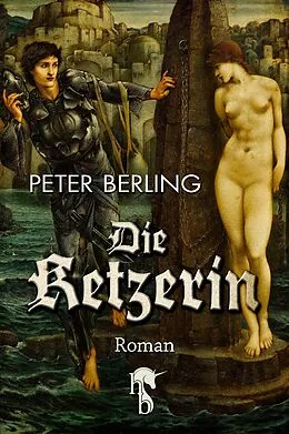 E-Book (epub) Die Ketzerin von Peter Berling