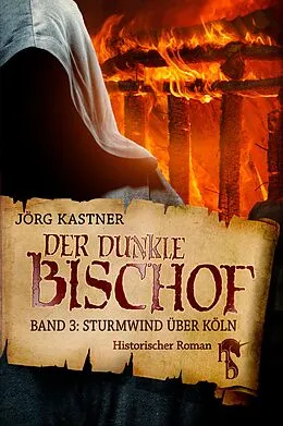 E-Book (epub) Der dunkle Bischof  Die große Mittelalter-Saga von Jörg Kastner