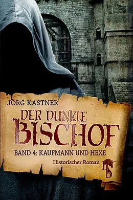 E-Book (epub) Der dunkle Bischof  Die große Mittelalter-Saga von Jörg Kastner