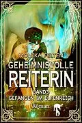 E-Book (epub) Geheimnisvolle Reiterin von Monika Felten