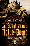 E-Book (epub) Im Schatten von Notre-Dame von Jörg Kastner