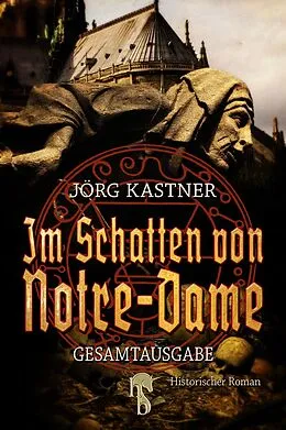 E-Book (epub) Im Schatten von Notre-Dame von Jörg Kastner