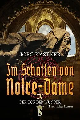 E-Book (epub) Im Schatten von Notre-Dame von Jörg Kastner