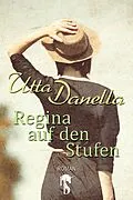 E-Book (epub) Regina auf den Stufen von Utta Danella