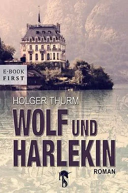 E-Book (epub) Wolf und Harlekin von Holger Thurm