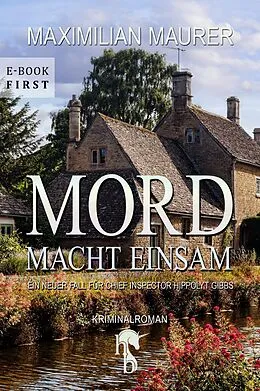 E-Book (epub) Mord macht einsam von Maximilian Maurer