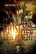 E-Book (epub) Kristall der Macht von Monika Felten