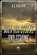 E-Book (epub) Sohn der Sterne und Ströme von A. E. Johann
