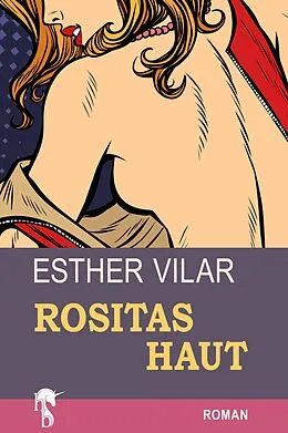 E-Book (epub) Rositas Haut von Esther Vilar