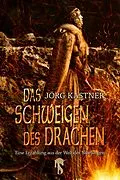 E-Book (epub) Das Schweigen des Drachen von Jörg Kastner