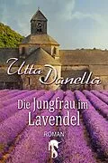 E-Book (epub) Die Jungfrau im Lavendel von Utta Danella