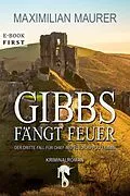 E-Book (epub) Gibbs fängt Feuer von Maximilian Maurer