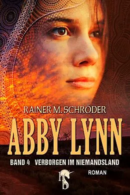 E-Book (epub) Abby Lynn - Verborgen im Niemandsland von Rainer M. Schröder
