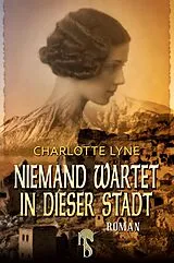 E-Book (epub) Niemand wartet in dieser Stadt von Charlotte Lyne
