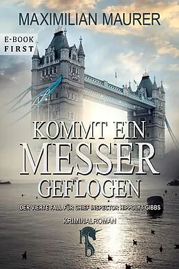 E-Book (epub) Kommt ein Messer geflogen von Maximilian Maurer