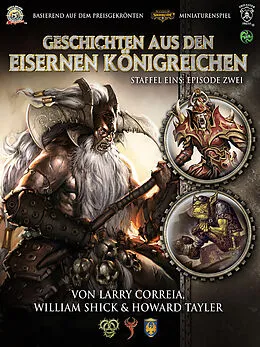E-Book (epub) Geschichten aus den Eisernen Königreichen, Staffel 1 Episode 2 von William Shick, Larry Correia, Howard Tayler