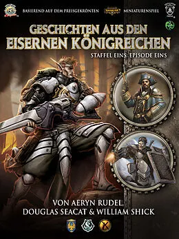 E-Book (epub) Geschichten aus den Eisernen Königreichen, Staffel 1 Episode 1 von Aeryn Rudel, Douglas Seacat, William Shick