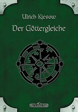E-Book (epub) DSA 009: Der Göttergleiche von Ulrich Kiesow, Petra Baum, Ina Kramer
